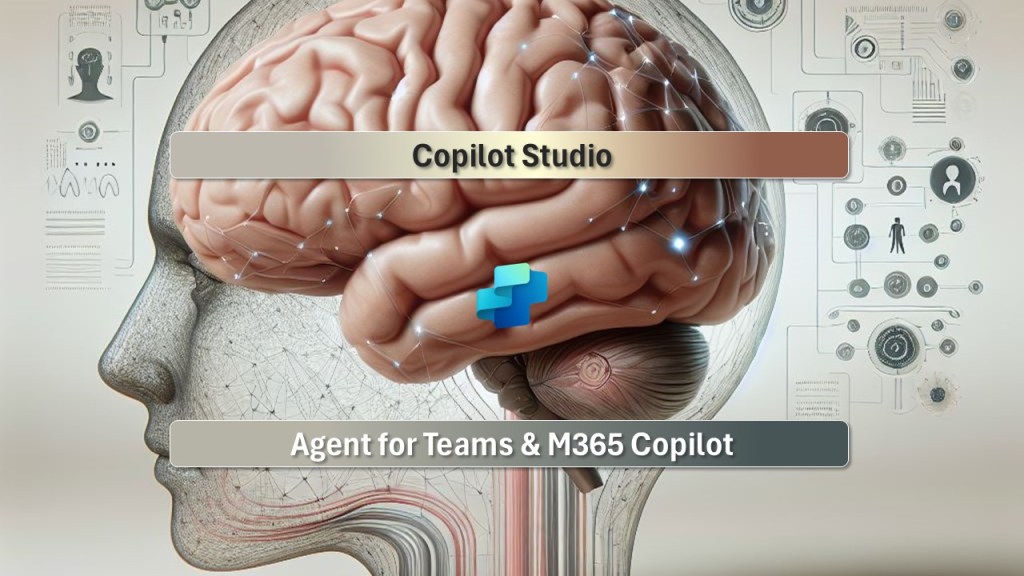 Copilot Studio – Agent for Teams and Microsoft&nbsp;365