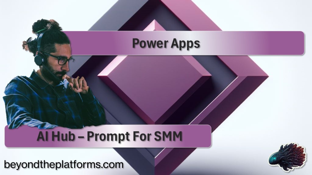 AI Hub – Prompt For SMM (Social Media&nbsp;Marketing)