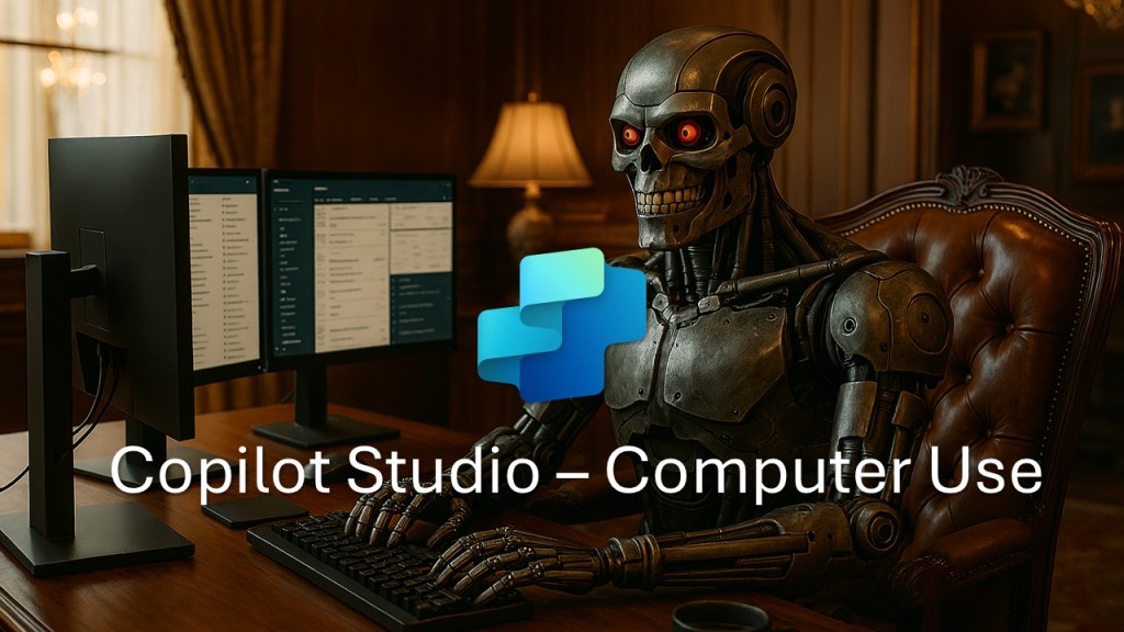 Copilot Studio – Computer&nbsp;Use