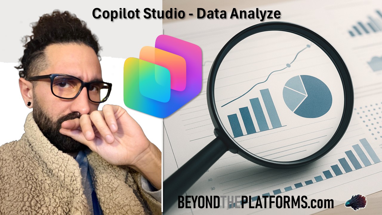 Copilot Studio – Data Analyze – BEYOND THE PLATFORMS